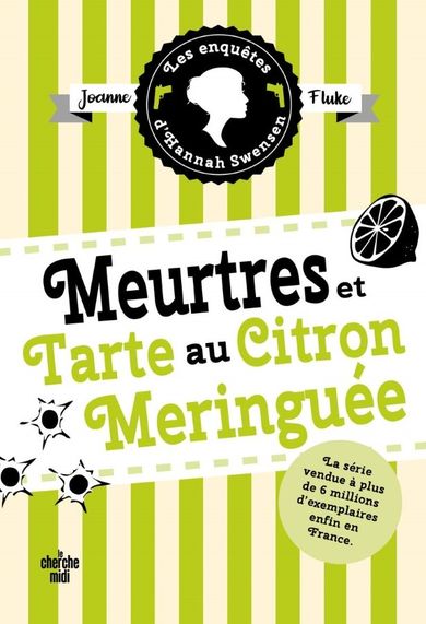 Enquetes d'Hannah Swensen. Tome 4. Meurtres et tarte au citron meringuee