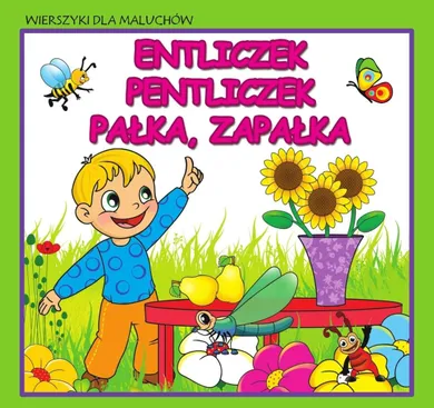 Entliczek. Wierszyki dla maluchów