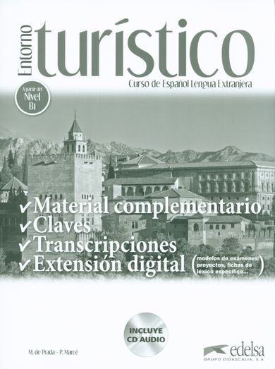 Entorno turístico. Curso de Espanol Lengua Extranjera. Material complementario, claves y transcripciones + CD