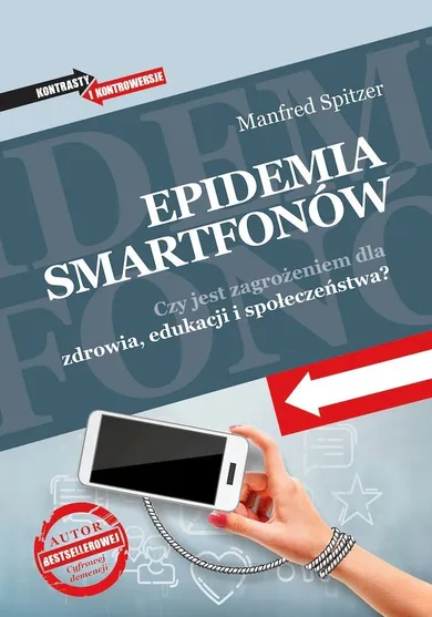 Epidemia smartfonów. Czy jest zagrożeniem dla zdrowia, edukacji i społeczeństwa