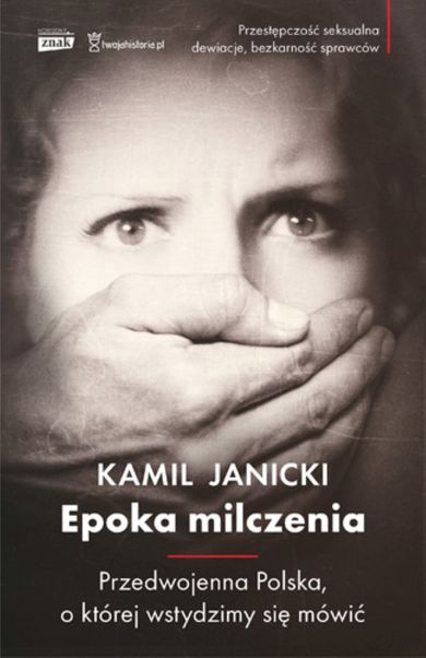 Epoka milczenia. Druga Rzeczpospolita bez tabu