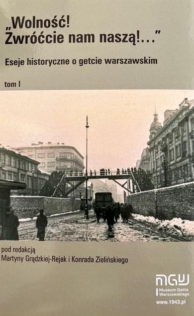 Eseje historyczne o getcie warszawskim. Tom 1