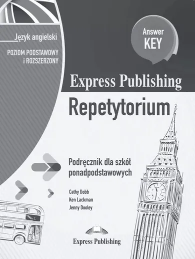 Express Publishing Repetytorium. Podręcznik dla szkół ponadpodstawowych. Język angielski. Poziom podstawowy i rozszerzony Answer Key