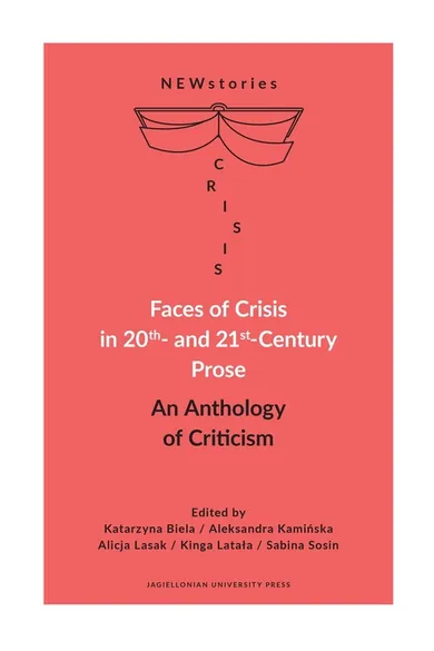 Faces of crisis in 20th- and 21st- century prose. An anthology of criticism