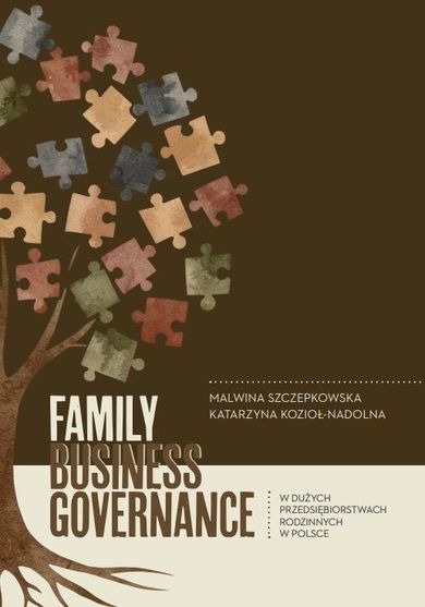 Family business governance w dużych przedsiębiorstwach rodzinnych w Polsce