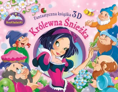 Fantastyczna książka 3D. Królewna Śnieżka. Rozkładanki