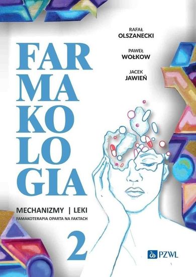 Farmakologia. Mechanizmy leki farmakoterapia. Tom 2
