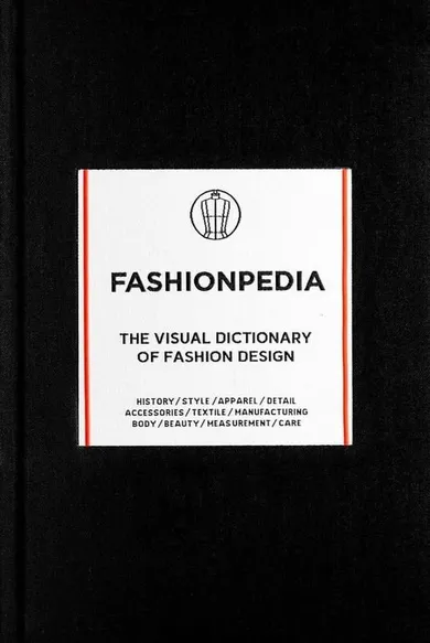 Fashionpedia. The visual dictionary of fashion design (wersja angielska)