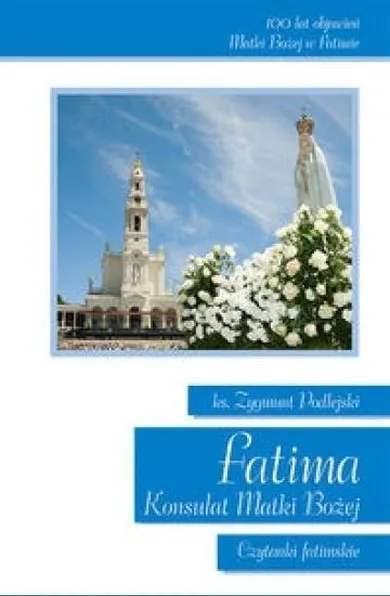 Fatima. Konsulant Matki Bożej. Czytanki fatimskie