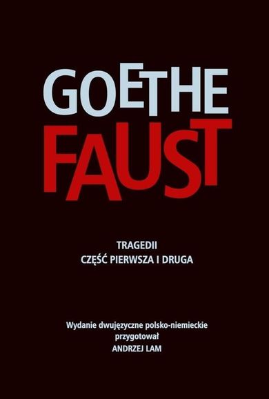 Faust. Tragedii część I i II. Wydanie dwujęzyczne pl-niem