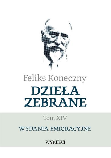 Feliks Koneczny. Dzieła zebrane. Tom 14