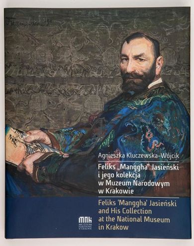 Feliks "Mangha" Jasieński i jego kolekcja w Muzeum Narodowym w Krakowie