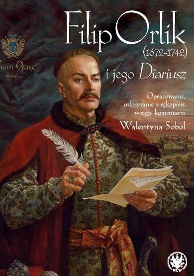 Filip Orlik (1672-1742) i jego "Diariusz"