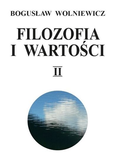 Filozofia i wartości. Tom 2