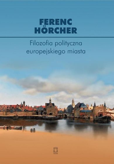 Filozofia polityczna europejskiego miasta