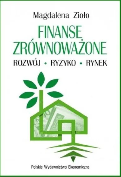 Finanse zrównoważone. Rozwój. Ryzyko. Rynek