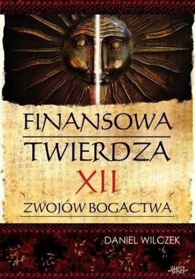 Finansowa twierdza. XII zwojów bogactwa
