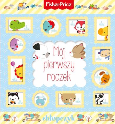Fisher-Price. Mój pierwszy roczek. Chłopczyk