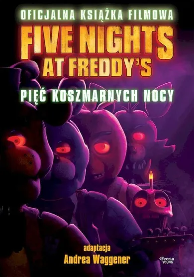 Five Nights at Freddy's. Pięć koszmarnych nocy