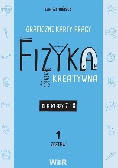 Fizyka. Graficzne karty pracy 7 i 8. Zestaw 1