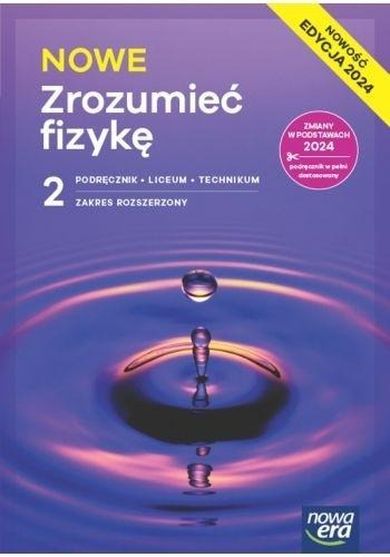 Fizyka LO 2 Nowe. Zrozumieć fizykę. Podręcznik