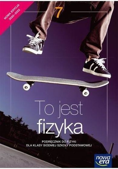 Fizyka. Szkoła podstawowa 7. To jest fizyka. Podręcznik. Nowa edycja