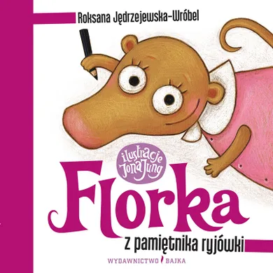 Florka. Z pamiętnika ryjówki