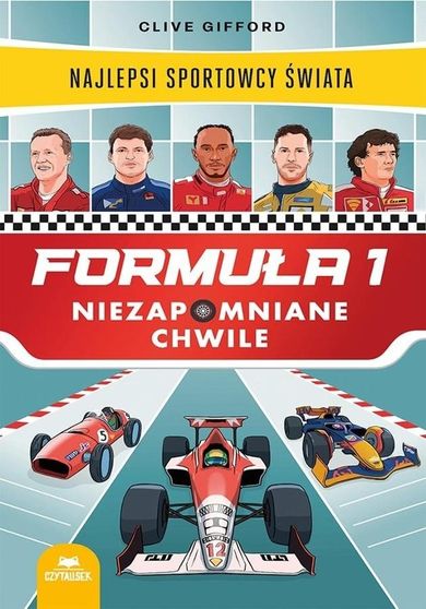 Formuła 1. Niezapomniane chwile