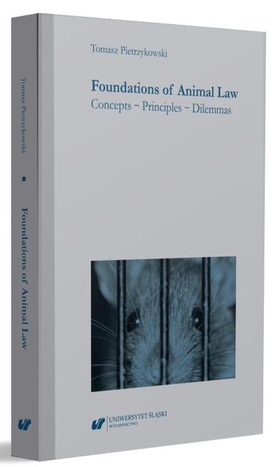 Foundations of Animal Law. Concepts - Principles