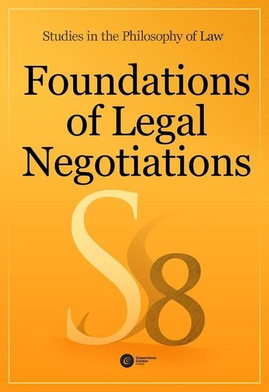 Foundations of Legal Negotiations Studies in the Philosophy of Law. Vol. 8