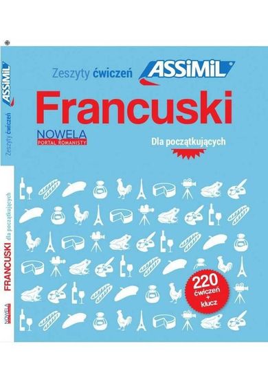 Francuski dla początkujących. 220 ćwiczeń + klucz