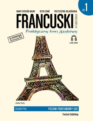 Francuski w tłumaczeniach. Praktyczny kurs językowy. Gramatyka. Poziom A1
