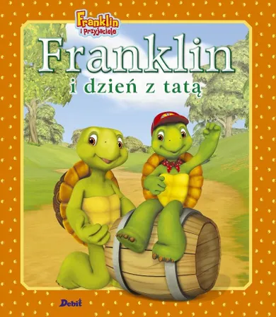 Franklin i dzień z tatą. Franklin i przyjaciele