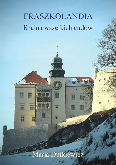 Fraszkolandia. Kraina wszelkich cudów