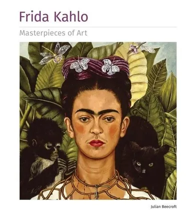 Frida Kahlo. Masterpieces of Art