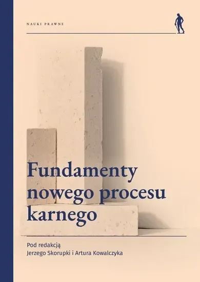 Fundamenty nowego procesu karnego