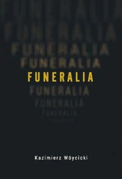 Funeralia i wiersze o zabijaniu