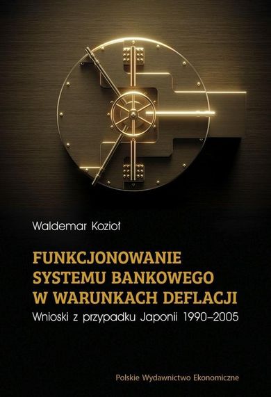 Funkcjonowanie systemu bankowego w warunkach deflacji. Wnioski z przypadku Japonii 1990-2005