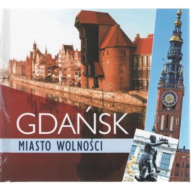 Gdańsk, miasto wolności