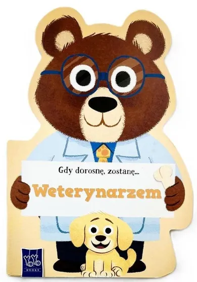 Gdy dorosnę, zostanę... Weterynarzem