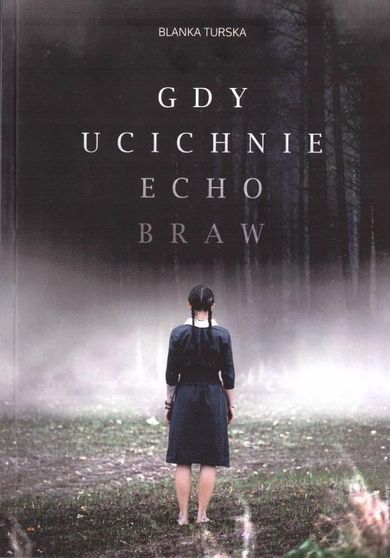 Gdy ucichnie echo braw