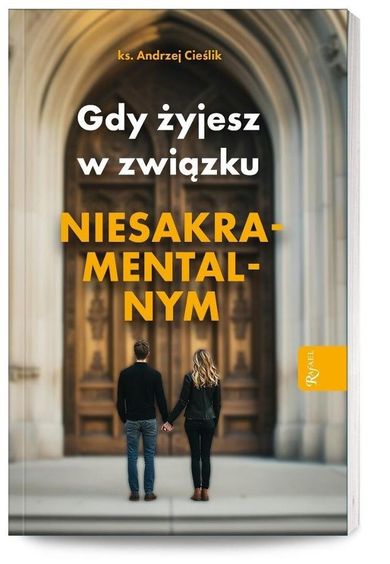 Gdy żyjesz w związku niesakramentalnym