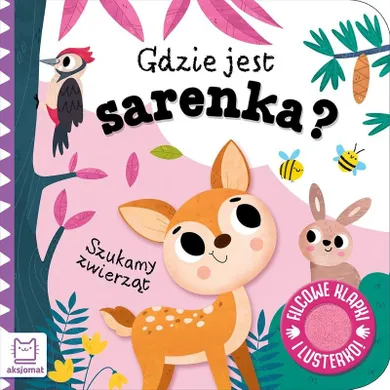 Gdzie jest sarenka? Szukamy zwierząt. Filcowe klapki i lusterko