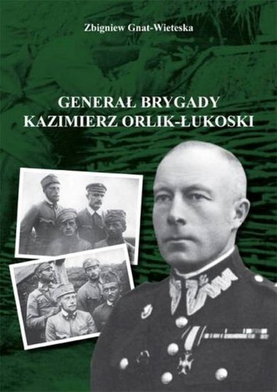Generał brygady Kaziemierz Orlik-Łukoski