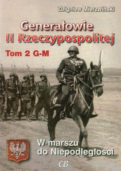 Generałowie II Rzeczypospolitej. Tom 2