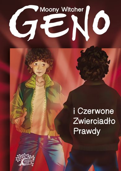 Geno i Czerwone Zwierciadło Prawdy. Tom 3