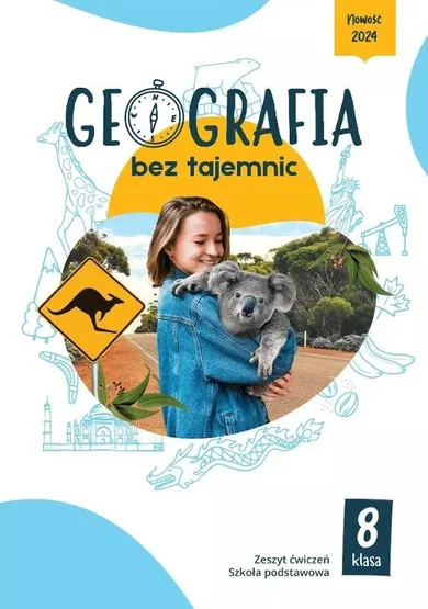 Geografia bez tajemnic. Zeszyt ćwiczeń. Klasa 8. Szkoła podstawowa