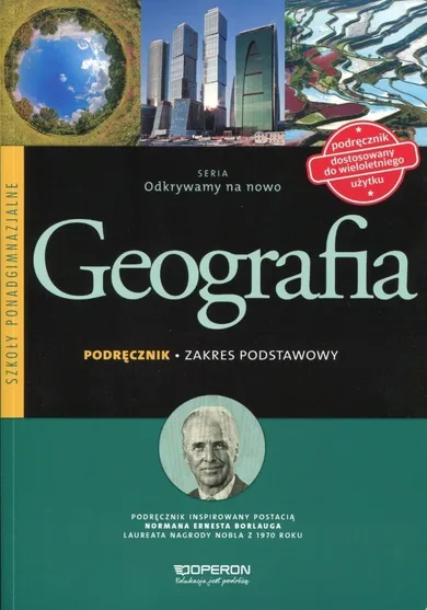 Geografia. Odkrywamy na nowo. Podręcznik. Zakres podstawowy. Liceum/technikum klasy 1-3. Operon