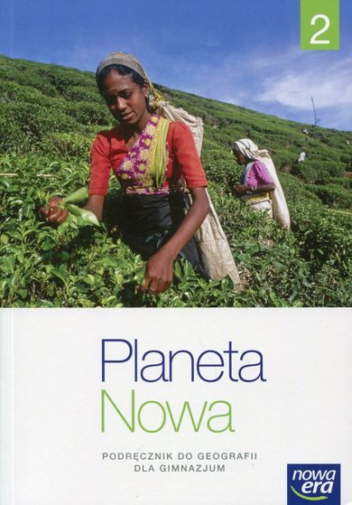 Geografia. Planeta Nowa 2. Podręcznik. Klasa 2 gimnazjum