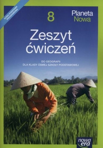 Geografia. Planeta Nowa. Ćwiczenia. Szkoła podstawowa. Klasa 8